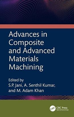 Livre Relié Advances in Composite and Advanced Materials Machining de S.p. (Marri Laxman Reddy Institute of Tech. Jani