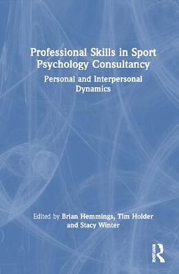 Livre Relié Professional Skills in Sport Psychology Consultancy de Brian (St Mary''''s University, Twickenh Hemmings