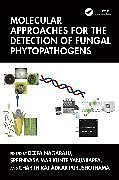 Livre Relié Molecular Approaches for the Detection of Fungal Phytopathogens de 