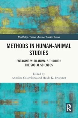 Couverture cartonnée Methods in Human-Animal Studies de Annalisa (University of Graz, Austria) Colombino