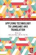 Livre Relié Applying Technology to Language and Translation de 