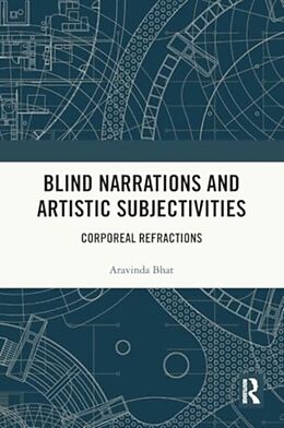 Couverture cartonnée Blind Narrations and Artistic Subjectivities de Aravinda Bhat