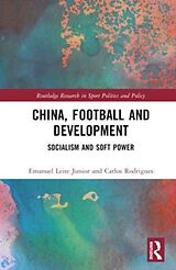 Livre Relié China, Football, and Development de Emanuel Leite Junior, Carlos Rodrigues