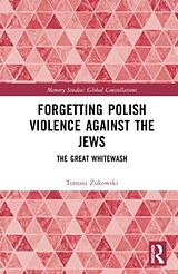 Livre Relié Forgetting Polish Violence Against the Jews de Tomasz ukowski