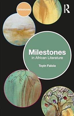Couverture cartonnée Milestones in African Literature de Toyin Falola