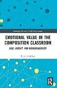 Couverture cartonnée Emotional Value in the Composition Classroom de Ryan Crawford