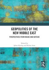 Couverture cartonnée Geopolitics of the New Middle East de Saban (Qatar University) Aras, Bulent (Qat Kardas