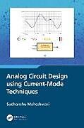 Couverture cartonnée Analog Circuit Design using Current-Mode Techniques de Sudhanshu Maheshwari