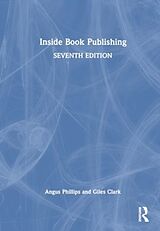 Livre Relié Inside Book Publishing de Phillips Angus, Giles Clark