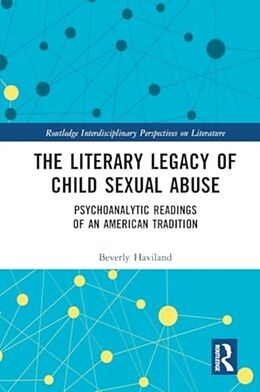 Couverture cartonnée The Literary Legacy of Child Sexual Abuse de Haviland Beverly