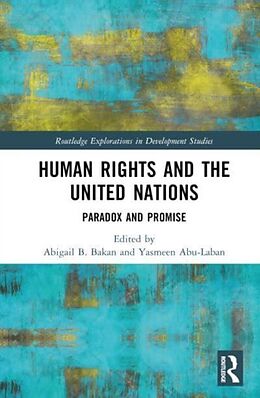 Livre Relié Human Rights and the United Nations de Abigail B. (University of Toronto, Canada) Bakan