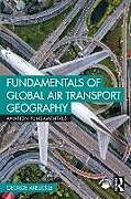 Couverture cartonnée Fundamentals of Global Air Transport Geography de George Arbuckle