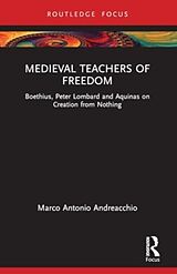 Couverture cartonnée Medieval Teachers of Freedom de Marco Antonio Andreacchio