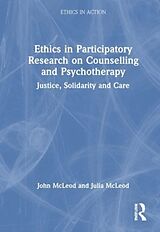 Livre Relié Ethics in Participatory Research on Counselling and Psychotherapy de John McLeod, Julia McLeod