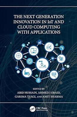 Livre Relié The Next Generation Innovation in IoT and Cloud Computing with Applications de Abid (Career Point University, India) Oba Hussain