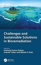 Livre Relié Challenges and Sustainable Solutions in Bioremediation de Kashyap Kumar (School of Biotechnology, Jaw Dubey