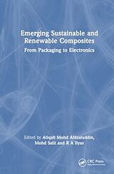 Fester Einband Emerging Sustainable and Renewable Composites von A. Sapuan, S. M. Ilyas, R. A. Ainun, Z. M. Atiqah
