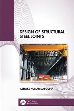 Livre Relié Design of Structural Steel Joints de Ashoke Kumar Dasgupta