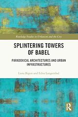 Couverture cartonnée Splintering Towers of Babel de Liora Bigon, Edna Langenthal