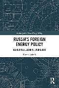 Couverture cartonnée Russias Foreign Energy Policy de Kenan Aslanli