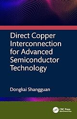 Livre Relié Direct Copper Interconnection for Advanced Semiconductor Technology de Dongkai Shangguan