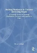 Fester Einband Building Resilience in Children and Young People von Morgan Nicola S.