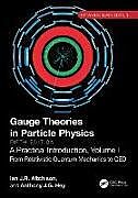 Couverture cartonnée Gauge Theories in Particle Physics, 40th Anniversary Edition: A Practical Introduction, Volume 1 de Anthony J. G. Hey, Ian J R Aitchison