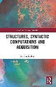 Couverture cartonnée Structures, Syntactic Computations and Acquisition de Belletti Adriana