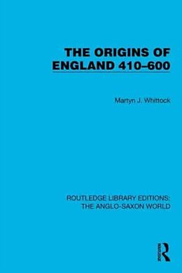 Couverture cartonnée The Origins of England 410600 de Martyn J. Whittock