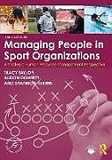 Couverture cartonnée Managing People in Sport Organizations de Taylor Tracy, Doherty Alison, Shannon Kerwin