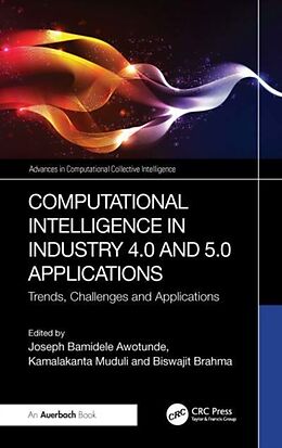 Livre Relié Computational Intelligence in Industry 4.0 and 5.0 Applications de Joseph Bamidele Muduli, Kamalakanta (The Awotunde