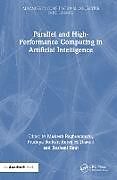 Livre Relié Parallel and High-Performance Computing in Artificial Intelligence de Mukesh Borkar, Pradnya (Symbiosis Int Raghuwanshi