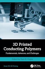 Fester Einband 3D Printed Conducting Polymers von Ram K. Gupta
