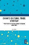 Couverture cartonnée China's Cultural Trade Strategy de Luo Libin