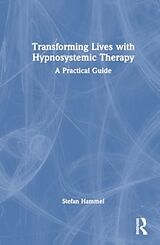 Livre Relié Transforming Lives with Hypnosystemic Therapy de Stefan Hammel