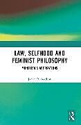 Couverture cartonnée Law, Selfhood and Feminist Philosophy de Richardson Janice