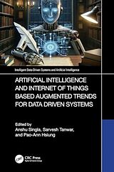 Livre Relié Artificial Intelligence and Internet of Things based Augmented Trends for Data Driven Systems de Anshu Tanwar, Sarvesh (Amity Institute of Singla