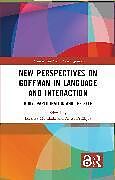 Couverture cartonnée New Perspectives on Goffman in Language and Interaction de 