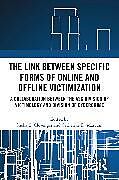 Couverture cartonnée The Link between Specific Forms of Online and Offline Victimization de 