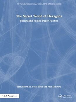 Couverture cartonnée The Secret World of Flexagons de Sherman Scott, Yossi Elran, Ann Schwartz