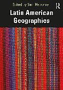 Couverture cartonnée Latin American Geographies de 