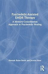 Couverture cartonnée Psychedelic-Assisted EMDR Therapy de Hannah Raine-Smith, Jocelyn Rose