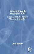 Livre Relié Raising Sexually Intelligent Kids de Anisa Varasteh