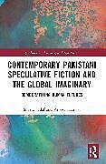 Couverture cartonnée Contemporary Pakistani Speculative Fiction and the Global Imaginary de Shazia Sadaf, Kanwal Aroosa