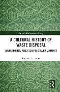 Livre Relié A Cultural History of Waste Disposal de Lawson Benjamin A.