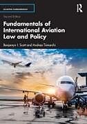 Couverture cartonnée Fundamentals of International Aviation Law and Policy de Benjamyn I. Scott, Andrea Trimarchi