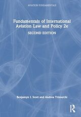 Livre Relié Fundamentals of International Aviation Law and Policy 2e de Benjamyn I. Scott, Andrea Trimarchi