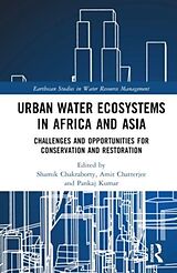 Livre Relié Urban Water Ecosystems in Africa and Asia de Shamik (United Nations University, Ja Chakraborty