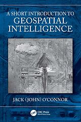 Couverture cartonnée A Short Introduction to Geospatial Intelligence de Jack O'Connor