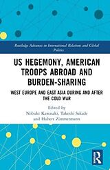 Livre Relié US Hegemony, American Troops Abroad and Burden-Sharing de Nobuki (Kansai University, Japan) Sakade Kawasaki